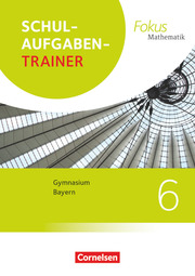 Fokus Mathematik - Bayern - Ausgabe 2017