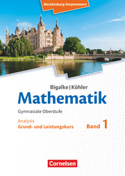 Bigalke/Köhler: Mathematik - Mecklenburg-Vorpommern - Ausgabe 2019 - Band 1 - Grund- und Leistungskurs