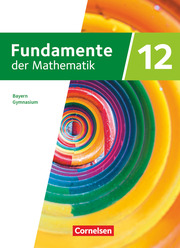 Fundamente der Mathematik - Bayern - 2023 - 12. Jahrgangsstufe - Cover