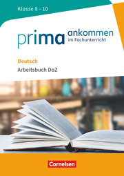 Prima ankommen - Im Fachunterricht - Deutsch: Klasse 8-10 - Cover
