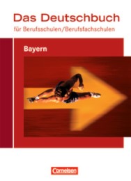 Das Deutschbuch für Berufsschulen/Berufsfachschulen Bayern, By - Cover