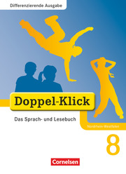 Doppel-Klick - Das Sprach- und Lesebuch - Differenzierende Ausgabe Nordrhein-Westfalen - 8. Schuljahr