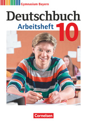 Deutschbuch Gymnasium - Bayern - Neubearbeitung - 10. Jahrgangsstufe