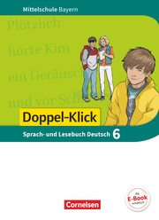 Doppel-Klick - Das Sprach- und Lesebuch - Mittelschule Bayern