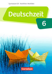 Deutschzeit - Nordrhein-Westfalen - 6. Schuljahr