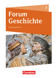 Forum Geschichte - Neue Ausgabe - Gymnasium Bayern - 7. Jahrgangsstufe