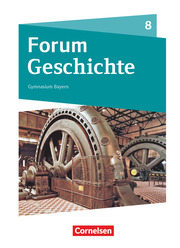 Forum Geschichte - Neue Ausgabe - Gymnasium Bayern