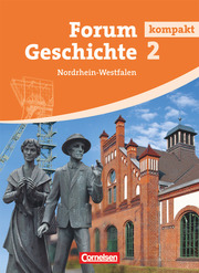 Forum Geschichte kompakt - Nordrhein-Westfalen - Band 2