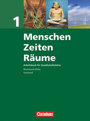 Menschen-Zeiten-Räume - Arbeitsbuch für Gesellschaftslehre - Rheinland-Pfalz und Saarland 2006