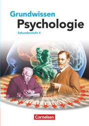 Grundwissen Psychologie - Sekundarstufe II