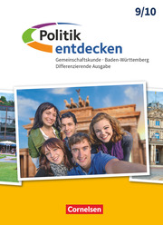 Politik entdecken - Gemeinschaftskunde Differenzierende Ausgabe Baden-Württemberg - Band 2: 9./10. Schuljahr