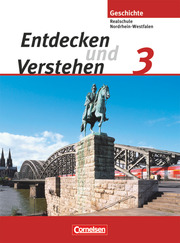 Entdecken und verstehen - Geschichtsbuch - Realschule und Gesamtschule Nordrhein-Westfalen 2006