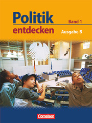 Politik entdecken - Ausgabe B: Sekundarstufe I - Nordrhein-Westfalen