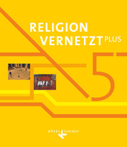 Religion vernetzt Plus - Unterrichtswerk für katholische Religionslehre am Gymnasium - 5. Jahrgangsstufe