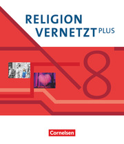 Religion vernetzt Plus - Unterrichtswerk für katholische Religionslehre am Gymnasium - 8. Jahrgangsstufe