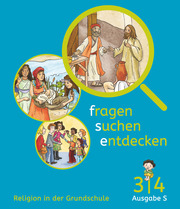 Fragen-suchen-entdecken - Katholische Religion in der Grundschule - Ausgabe S (Süd)