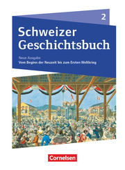 Schweizer Geschichtsbuch - Neubearbeitung - Band 2