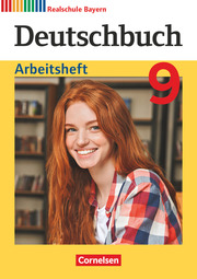 Deutschbuch - Sprach- und Lesebuch - Realschule Bayern 2017 - 9. Jahrgangsstufe