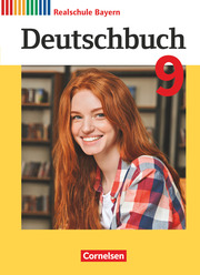 Deutschbuch - Sprach- und Lesebuch - Realschule Bayern 2017 - 9. Jahrgangsstufe