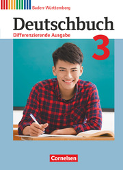 Deutschbuch - Sprach- und Lesebuch - Differenzierende Ausgabe Baden-Württemberg 2016 - Band 3: 7. Schuljahr