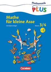 Mathematik plus - Grundschule - Mathe für kleine Asse - 3./4. Schuljahr