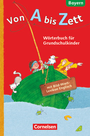 Von A bis Zett - Wörterbuch für Grundschulkinder - Bayern