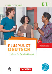 Pluspunkt Deutsch - Leben in Deutschland - Allgemeine Ausgabe - B1: Teilband 1