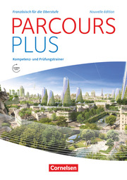 Parcours plus - Französisch für die Oberstufe - Ausgabe 2017