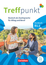 Treffpunkt - Deutsch für die Integration - Allgemeine Ausgabe - Deutsch als Zweitsprache für Alltag und Beruf - B1: Teilband 1