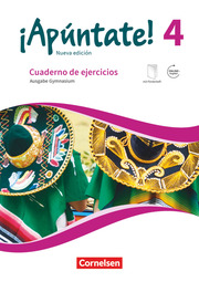 Apúntate! - 2. Fremdsprache - Spanisch als 2. Fremdsprache - Ausgabe 2016 - Band 4