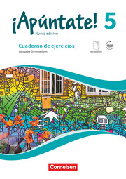 Apúntate! - Spanisch als 2. Fremdsprache - Ausgabe 2016 - Band 5