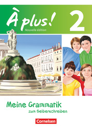 À plus ! - Französisch als 1. und 2. Fremdsprache - Ausgabe 2012