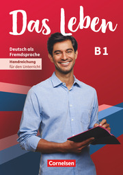 Das Leben - Deutsch als Fremdsprache - Allgemeine Ausgabe - B1: Gesamtband
