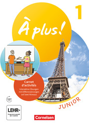 À plus ! Neubearbeitung - Französisch als 1. Fremdsprache - Ausgabe 2020 - Junior