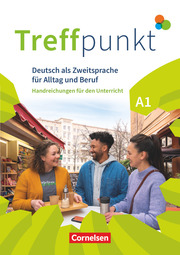 Treffpunkt - Deutsch für die Integration - Allgemeine Ausgabe - Deutsch als Zweitsprache für Alltag und Beruf - A1: Gesamtband