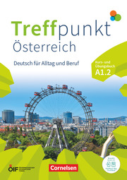 Treffpunkt - Deutsch für die Integration - Österreichische Ausgabe – Deutsch für Alltag und Beruf - A1: Teilband 2