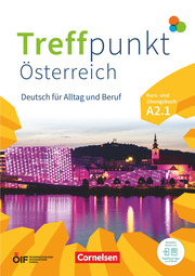 Treffpunkt - Deutsch für die Integration - Österreichische Ausgabe – Deutsch für Alltag und Beruf - A2: Teilband 1