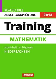 Realschule Abschlussprüfung 2013 - Training Mathematik, Ni, Rs