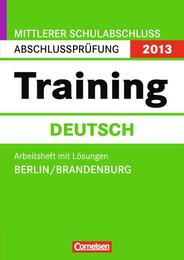 Mittlerer Schulabschluss Abschlussprüfung 2013 - Training Deutsch, B Br, Gsch, Oberschule