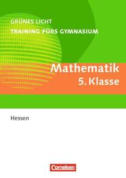 Grünes Licht: Mathematik - Training fürs Gymnasium, He