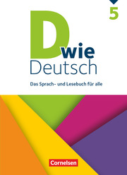 D wie Deutsch - Das Sprach- und Lesebuch für alle - 5. Schuljahr