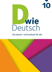 D wie Deutsch - Das Sprach- und Lesebuch für alle - 10. Schuljahr - Cover