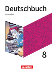 Deutschbuch Gymnasium - Neue Allgemeine Ausgabe - 8. Schuljahr