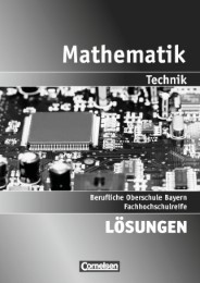 Mathematik - Berufliche Oberschule Bayern (2011) - Technik / Band 1: 11./12. Jahrgangsstufe - Fachhochschulreife