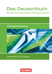 Das Deutschbuch - Berufliches Gymnasium/Fachgymnasium - Ausgabe 2012