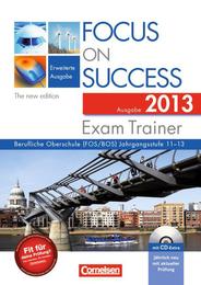 Focus On Success, Ausgabe 2013, Erweiterte Ausgabe, The New Edition, By, Berufliche Oberschule (FOS/BOS)