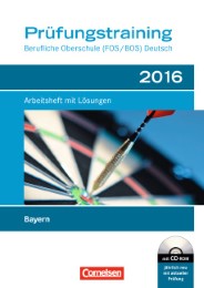 Prüfungstraining 2016 Deutsch, Berufliche Oberschule (FOS/BOS), Bayern