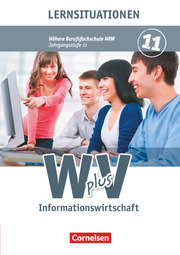 W plus V - Wirtschaft für Fachoberschulen und Höhere Berufsfachschulen - Informationswirtschaft - Höhere Berufsfachschule Nordrhein-Westfalen - Ausgabe 2014 - Band 1