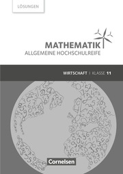 Mathematik - Allgemeine Hochschulreife - Wirtschaft - Klasse 11
