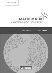 Mathematik - Allgemeine Hochschulreife - Wirtschaft - Klasse 12/13 - Cover